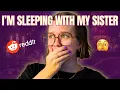 The Creepiest Sibling Relationship Story I Have Ever Read With Updates Reading Reddit Stories
