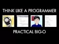 Practical Big-O Notation Think Like a Programmer
