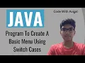 Program To Create A Basic Menu Using Switch Cases Java Tutorial