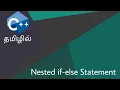 C Programming Conditional statements Nested if-else Statement Cpp Tamil Akthar Farvees