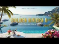 Download Lagu Golden Riviera II 🌅 Luxury Chillout Collection 2025 ✨ Sunset Lounge Escape \u0026 Deep Relaxation