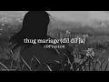 Download Lagu indila - Thug Mariage (dil dil ja) (Slowed + Reverb) | TikTok Version