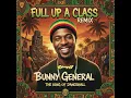 Lagu Bunny General - Full Up A Class (Dj Mp3 Remix)