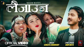 Laijauna लैजाउन - Sangita Chaudhary • Bhim Bista • Mausami Rana Magar • New Nepali Song 2080