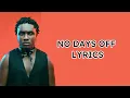Kweku Smoke – No Days Off Lyrics