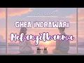 Lagu Melangitkanmu - Ghea Indrawari - Lirik Lagu / Song Lyrics