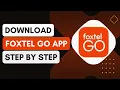 How To Download FOXTEL GO App