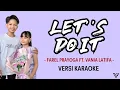 Download Lagu (Versi Karaoke) Farel Prayoga feat. Vania Latifa - Let's Do It