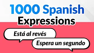 1000 SPANISH Expressions To ENRICH Your VOCABULARY Conversation Phrases 