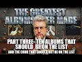 Download Lagu TEN ALBUMS THAT SHOULD BE ON THE LIST | Part Three of The Greatest Albums Ever Made