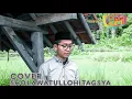 Download Lagu Sholawatullohi Taghsya | Cover: Almasygufi