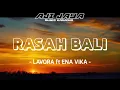 Download Lagu RASAH BALI (KARAOKE NO VOKAL COWO) - LAVORA FT ENA VIKA