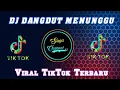 Download Lagu DJ MENUNGGU || DJ DANGDUT VIRAL TIKTOK TERBARU (DJ BhimaArd)