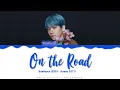 Download Lagu Baekhyun (EXO) - 'On the Road' (Hyena OST 2) Lyrics Color Coded (Han/Rom/Eng)