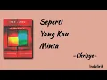 Lagu Seperti Yang Kau Minta - Chrisye | Lirik Lagu