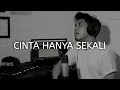 Download Lagu Cinta Hanya Sekali - Iyeth Bustami (Cover By Nurdin Yaseng)