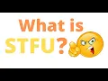 What is STFU Full form Meaning Definition Why people use STFU in text Social Media