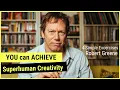 Robert Greene - Anyone Can Achieve Superhuman Creativity 4 Simple Exercises Mastery