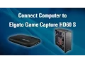 Elgato Game Capture 60 S - How to Set Up PC Recording