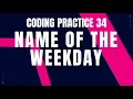 Name of the Weekday Problem Step-by-Step Guide Code Debugging Coding Practice 34 Nxtwave CCBP