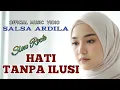 Lagu HATI TANPA ILUSI - Salsa Ardila | lagu sedih slow rock ( official music vidio )