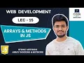 Lecture 15 JavaScript Arrays Methods Explained String Methods Array Methods Indexing in JS
