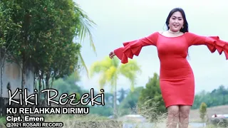 Download Kiki Rezeki - KU RELAHKAN DIRIMU #remix2023 MP3