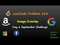 Image Overlap September LeetCode Challenge Day 6