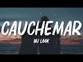 Nu Look - Cauchemar (Lyrics) K-zinno