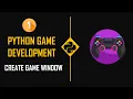 Python Game Development Part 01 Create Game Window Pygame For Beginner s KNOWLEDGE DOCTOR