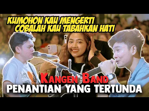 Download MP3 Penantian Yang Tertunda - Kangen Band (Live Ngamen) Tri Suaka ft. Dodhy