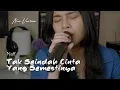 Download Lagu Tak Seindah Cinta Yang Semestinya - Naff | Della Firdatia Cover