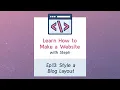 Ep13 Style a Blog Layout with CSS CSS Basics - Learn How to Make a Website with Steph