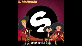Download Bassjackers X Jay Hardway \u0026 DJ GABRIEL TPK - El Mariachi (Original Mix) MP3