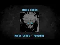 Download Lagu Miley Cyrus - Flowers (slowed and reverb)