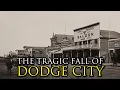 The Rise and Fall of America s Most Lawless Cowboy Town Dodge City Kansas