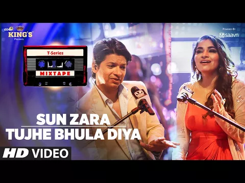 Download MP3 Sun Zara /Tujhe Bhula Diya Song | T-Series Mixtape | Shaan | Shruti Pathak | Bhushan Kumar