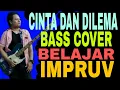 CINTA DAN DILEMA cover BASS sedikit impruf