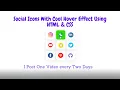 Social Media Buttons with Cool Hover Animation using only HTML CSS