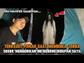 Download Lagu CAMPING HOROR: TERKEJUT SAAT BUKA TENDA ADA HANTU BERDIRI DILUAR #campinghoror #solocampinghoror