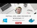 Installing WSL and Docker in Windows 11