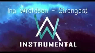 ina wroldsen strongest alan walker instrumental