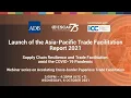 Webinar on Launch of the Asia-Pacific Trade Facilitation Report 2021 6 October 2021