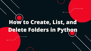 Python for Beginners Work with Directories - Create List and Remove Folders