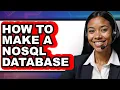 How to Make a Nosql Database full Guide