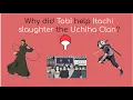 Why Did Tobi Help Itachi Slaughter The Uchiha Clan
