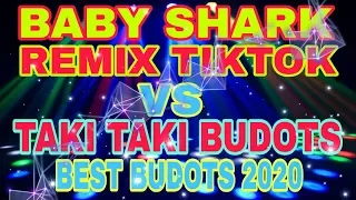 baby shark mix tiktok vs taki taki budots 2020