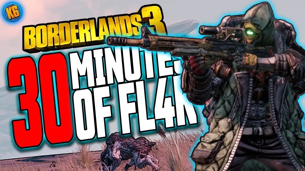 FL4K - 30 Minutes Spoiler Free Gameplay!! [Borderlands 3]