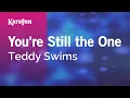 Download Lagu You're Still the One (live) - Teddy Swims | Karaoke Version | KaraFun