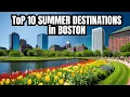 Top 10 Summer Destinations in Boston